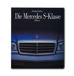 Die Mercedes S-Klasse Eberhard Seifert Südwest Bildband