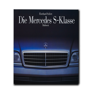 Die Mercedes S-Klasse Eberhard Seifert Südwest Bildband
