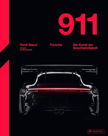 Porsche 911, Die kunst der geschwindigkeit - René Staud, Jürgen Lewandowski